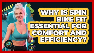 Why Is Spin Bike Fit Essential For Comfort And Efficiency? - High Energy Training Hub