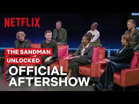 The Sandman: Unlocked | FULL SPOILERS Official After Show | Netflix Geeked