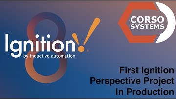 First Ignition Perspective Project in Production, and Corso Systems