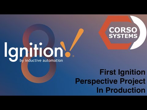 First Ignition Perspective Project in Production, and Corso Systems' First Live Video!