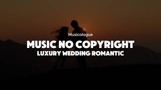 Music [No Copyright] luxury wedding romantic | HQ Audio