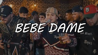 Fuerza Regida, Grupo Frontera - Bebe Dame (Master  Lyrics) Hot Gravity