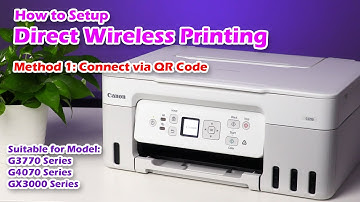 Method 1: Wi-Fi Direct Setup Guide via QR Code Connection - Canon G3070, G4070 & GX3000 series