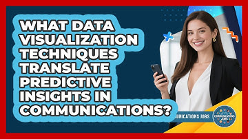 What Data Visualization Techniques Translate Predictive Insights In Communications?
