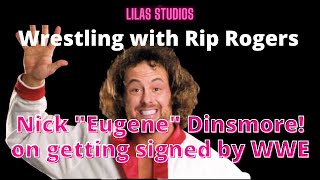 Nick "Eugene" Dinsmore on getting signed by WWE.