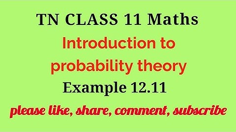 Tn 11 maths |example 12.11|chapter 11|state board |Introduction to probability theory|gmrrao maths|