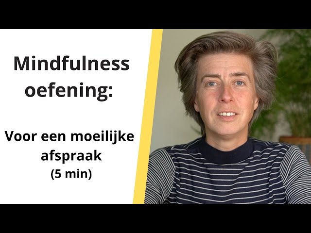 Voor een moeilijke afspraak | 5 minuten | Mindfulness op het werk oefening | Angela Wind