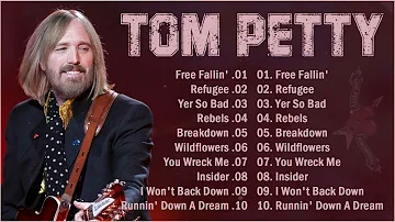 The Very Best Of Tom Petty  - Tom Petty Greatest Hits Full Album