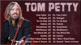 The Very Best Of Tom Petty  - Tom Petty Greatest Hits Full Album
