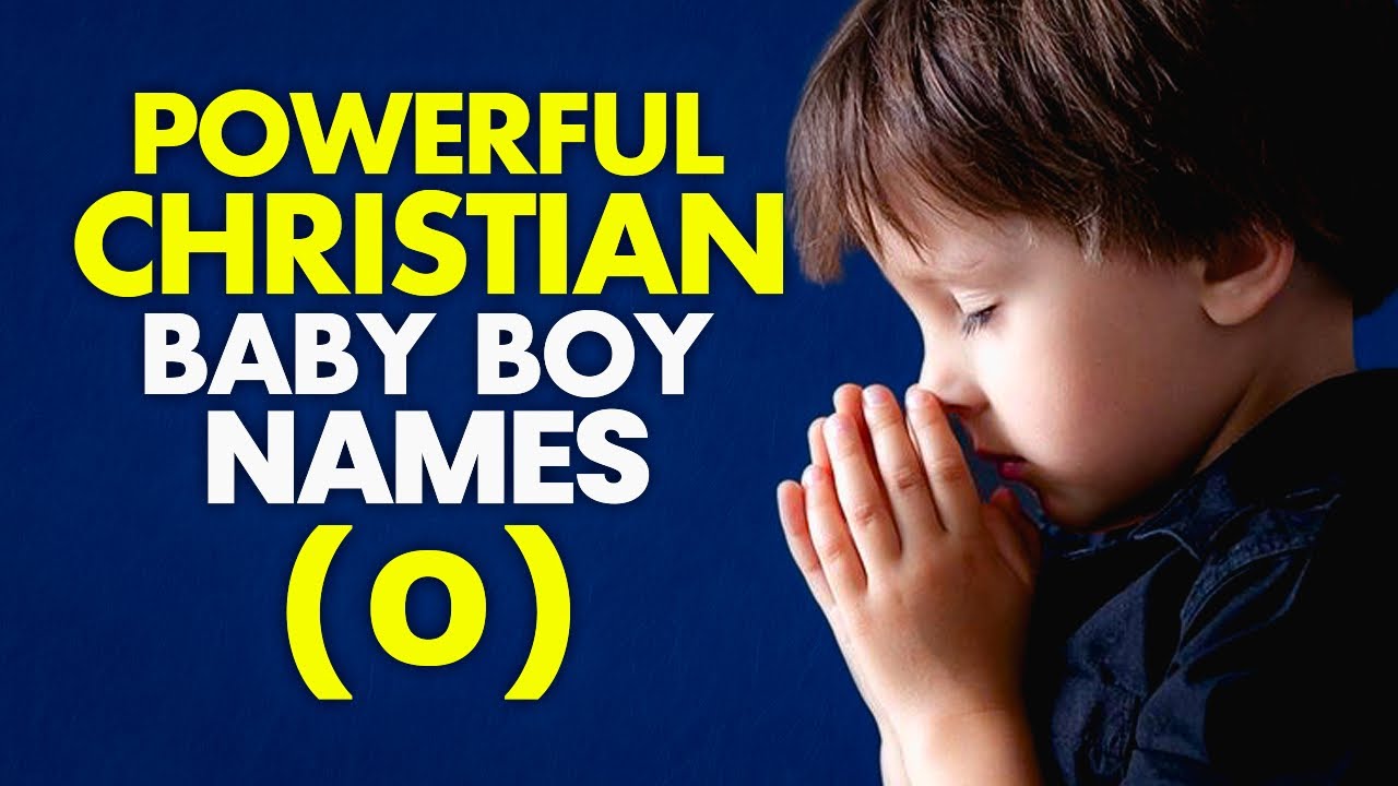 25 Awesome Christian Boys Names List of Letter O Biblical Baby Boy