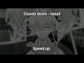 Lagu Closed doors - Ismail ( Speed up ) version tiktok