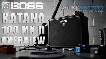 MKII: Boss Katana 100 Watt Amp MK2 Overview | Video Demo