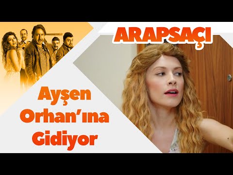 Ayşen Orhan'ına Gidiyor - Arapsaçı Film