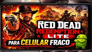INSANO! ESSA E A MELHOR VERSÃO LITE RED DEAD REDEMPTION MOBILE ANDROID) RED DEAD PARA CELULAR FRACO.