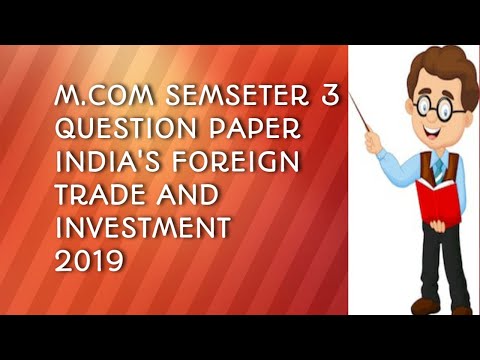 Delhi University M.com Semester 3 Question Paper, Paper name :India's Foreign Trade and Investment