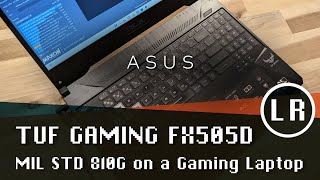ASUS Tuf Gaming FX505D: MIL STD 810G on a Gaming Laptop