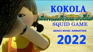 KOKOLA SQUID GAME DANCE MUSIC ANIMATION 2022 Resimi