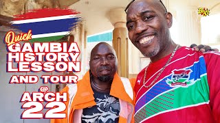 QUICK GAMBIAN HISTORY LESSON WITH TOUR GUIDE AT ARCH 22 🇬🇲🇬🇲🇬🇲