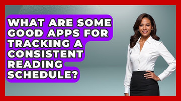 What Are Some Good Apps For Tracking A Consistent Reading Schedule? - The Time Management Pro