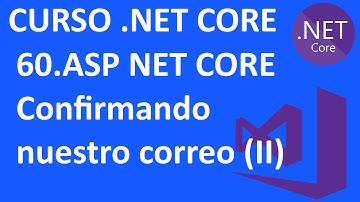 Curso .NET Core en C# - 60.ASP.NET Core Identity- Confirmar correo electrónico(2)-Visual Studio 2019