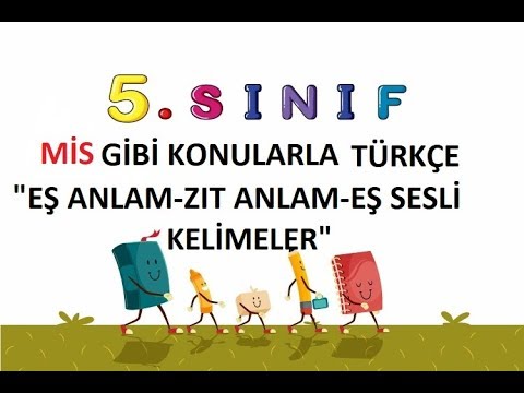 5. Sınıf eş anlam zıt anlam eş sesli