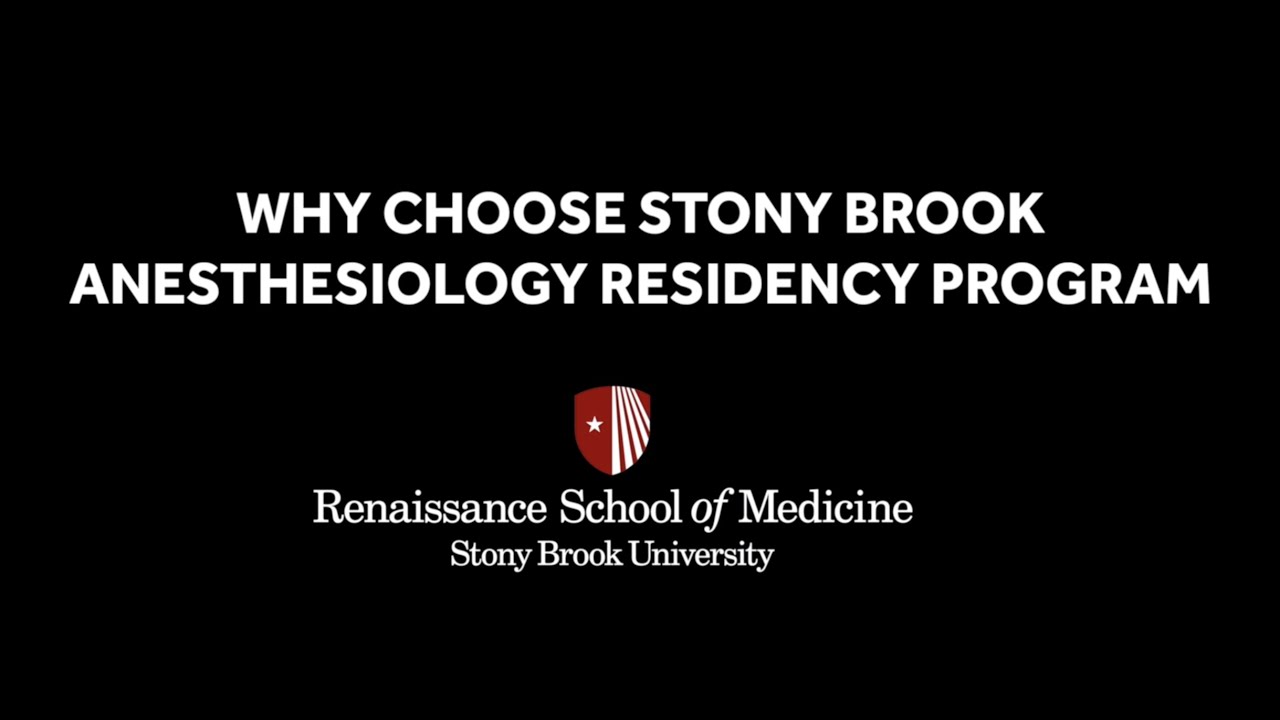 Choose Stony Brook: Anesthesiology Residency Program