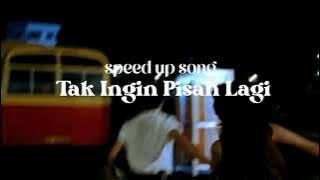 Download lagu Tak Ingin Pisah Lagi (speed up song)