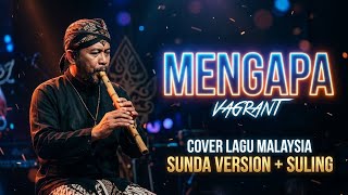 Why - Vagrant (Cover)   Sundanese Flute