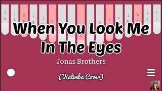 When You Look Me In The Eyes - Jonas Brothers - Kalimba Cover With Easy Tabs Keylimba App Tiktok