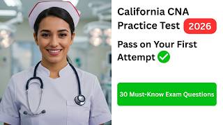 California CNA Practice Test 2026 30 Must-Know Exam Questions with Answers