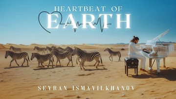 Heartbeat of Earth - Seyran Ismayilkhanov (Official Music Video)