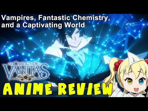 Anime Review: The Case Study of Vanitas (Vanitas no Karte)