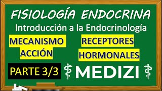 Fisiología Endocrina - INTRO (RECEPTORES HORMONALES - MECANISMO ACCIÓN) PARTE 3/3 (IG:@doctor.paiva)