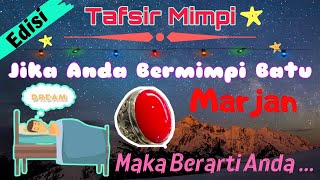 Kajian Kitab | Menguak Tafsir Mimpi Orang yang Bermimpi Bertemu atau Memakai Batu  Marjan