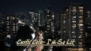 Curtis Cole - I'm So Lit | Boss Mode in Effect