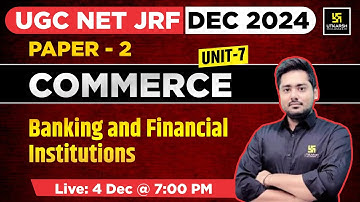 UGC NET JRF DEC 2024 | Commerce | Paper 2 | Banking and Financial Institutions | By Suchit Sir