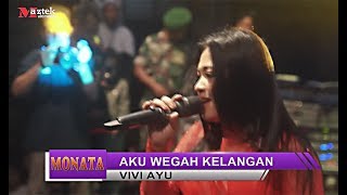 Vivi Ayu .AKU WEGAH KELANGAN. MONATA