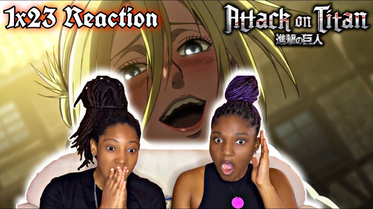Attack on Titan 1x23 REACTION