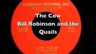 The Cow - Bill Robinson and The Quails