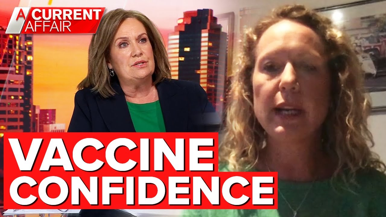 Immunisation expert discusses government's mixed vaccine messaging | Coronavirus | A Current Affair