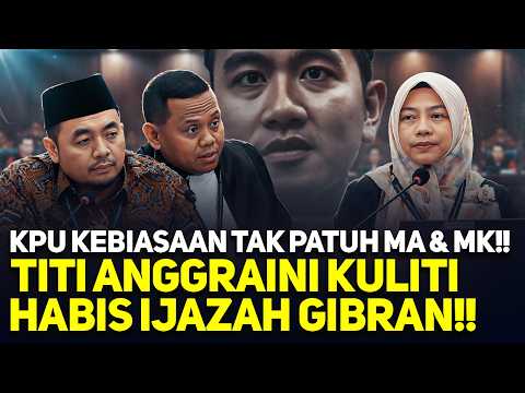 KPU KEBIASAAN TAK PATUH MA & MK!! TITI ANGGRAINI KULITI HABIS IJAZAH GIBRAN!!