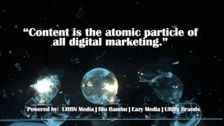 Content is the Atomic Particle of all Digital Marketing