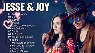 JESSE \u0026 JOY - LO MEJOR DE LO MEJOR (20 GRANDES EXITOS) - Jesse \u0026 Joy - MIX