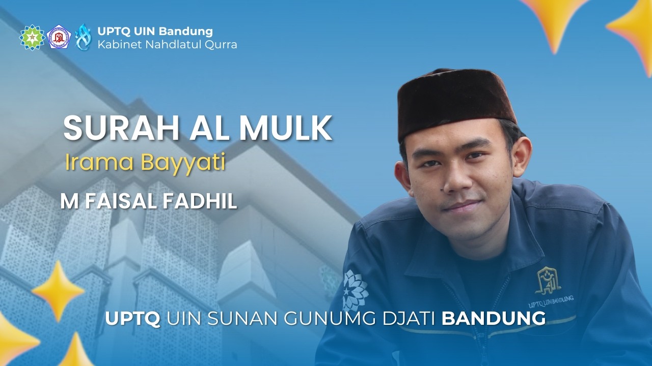 Surah Al-Mulk - Irama Bayyati || UPTQ UIN Bandung