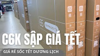 Mini LED C6K SẬP GIÁ LỄ LỚN – LẦN ĐẦU 65” C6K GIẢM SÂU, RẺ CHƯA TỪNG CÓ