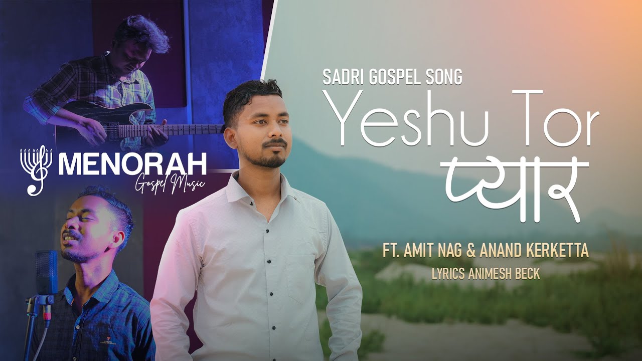 Yeshu tor Pyaar || New Gospel Sadri Song