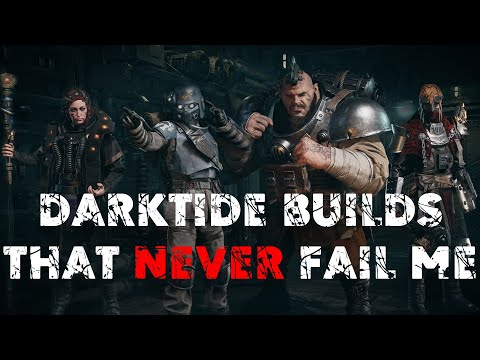 Darktide Builds That Never Fail Me