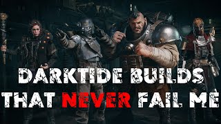 Darktide Builds That Never Fail Me