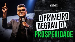 Tiago Brunet - O primeiro degrau da prosperidade