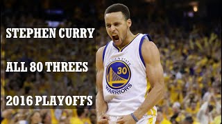 Stephen Curry ALL 80 THREES in the 2016 Playoffs